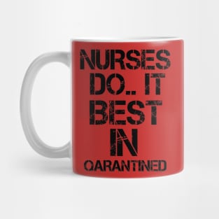 Nurses do it best in quarantined Mug